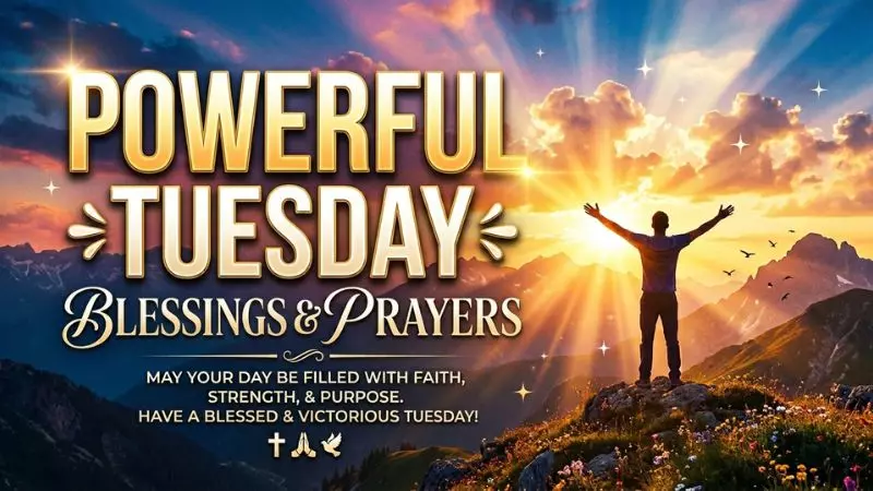 Powerful Tuesday Blessings and Prayers